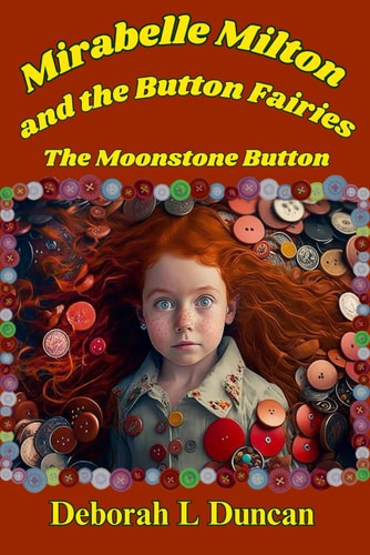 Mirabelle Milton and the Button Fairies The Moonstone Button