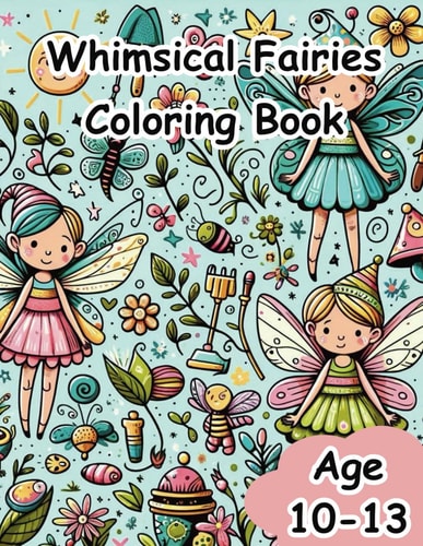 Whimsical Fairies Coloring Book A Magical Coloring Journey for Kids