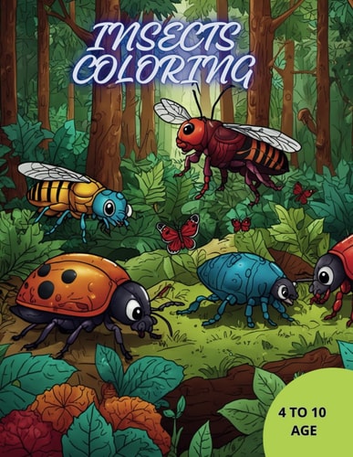 Insects Coloring Coloring Book for Kids with Their Favorite Insects