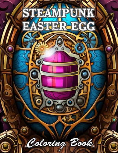 Steampunk Easter Egg Coloring Book High Quality +100 Beautiful Designs