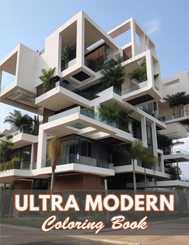 Ultra Modern Coloring Book 100+ Coloring Pages for Relaxation and Stress Relief