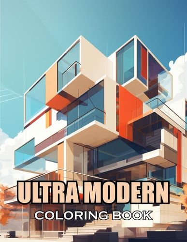 Ultra Modern Coloring Book 100+ Exciting and Adorable Illustrations for All Ages