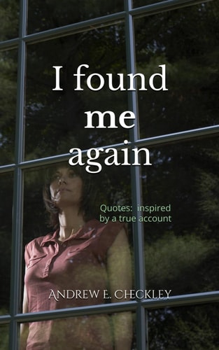 I Found Me Again Quotes Inspired by a True Account