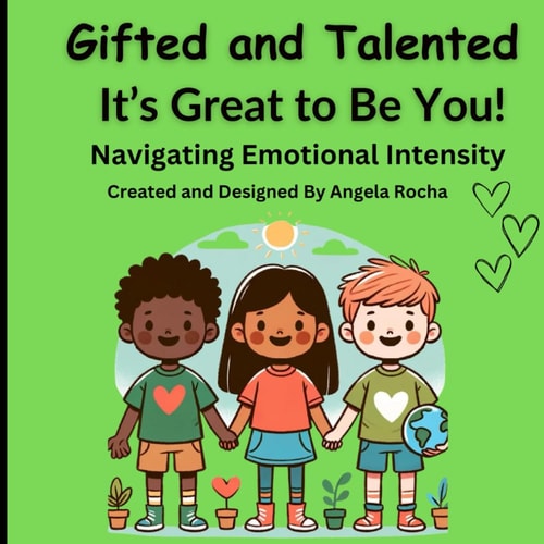 Gifted and Talented It's Great to Be You! Children's Book (picture Book) for Gifted and Talented Students Ages 6-10 Years Old: Navigating Emotional Intensity