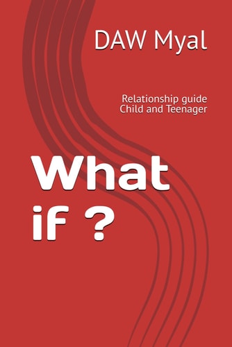 What If ? Relationship Guide Child and Teenager