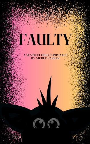 Faulty A Sentient Object Romance
