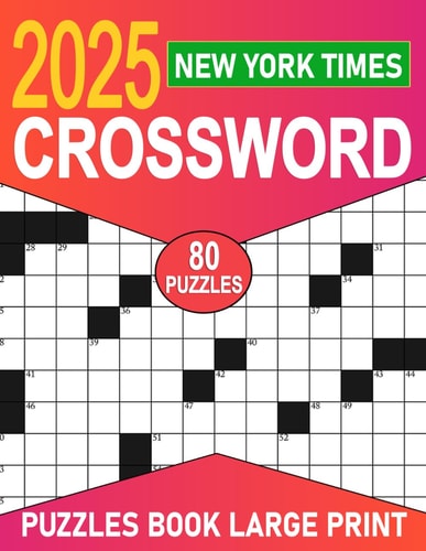 2025 New York Times Crossword Puzzles Book Large Print Engaging Challenges for All Skill Levels