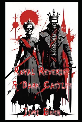 Royal Reveries & Dark Castles
