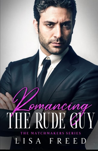 Romancing the Rude Guy Imperfect Heroes