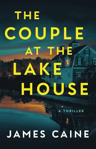 The Couple at the Lake House A Thriller