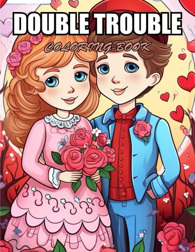 Double Trouble Coloring Book Stress Relief and Creativity Coloring Pages for All Fans
