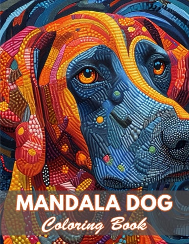 Mandala Dog Coloring Book 100+ Coloring Pages for Relaxation and Stress Relief