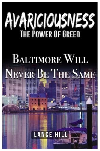 AVARICIOUSNESS The Power of Greed