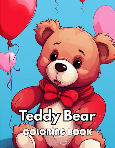 Teddy Bear Coloring Book New Edition 100+ Unique and Beautiful High-quality Designs