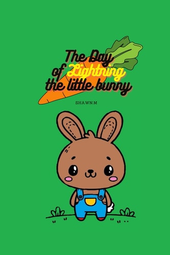 The Day of Lightning the Little Bunny