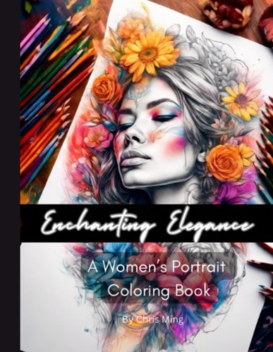 Enchanting Elegance A Women's Portrait Coloring Book