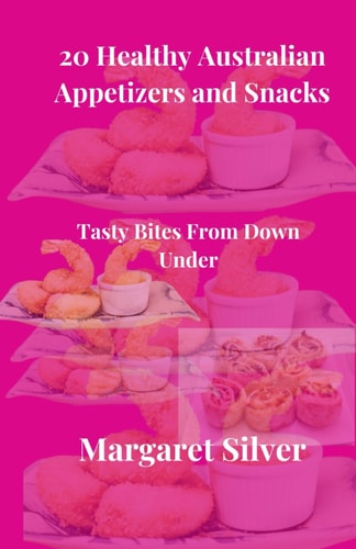 20 Healthy Australian Appetizers and Snacks Tasty Bites From Down Under