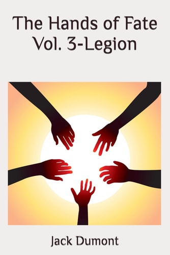 The Hands of Fate Vol. 3-Legion