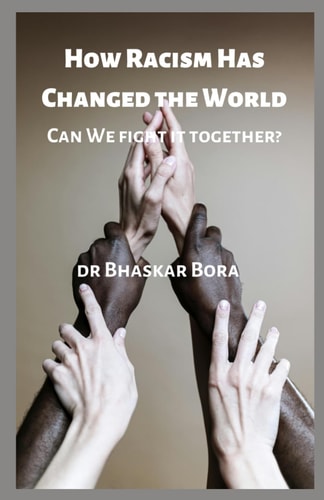 How Racism Has Changed the World Can We Fight It Together?
