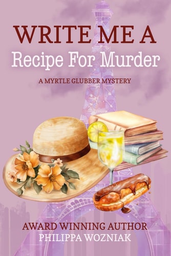 Write Me a Recipe for Murder Myrtle Glubber Mystery