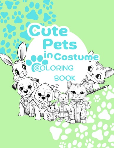 Cute Pets in Costume Cute Pets in Costume - 50 Images to Color - for Kids