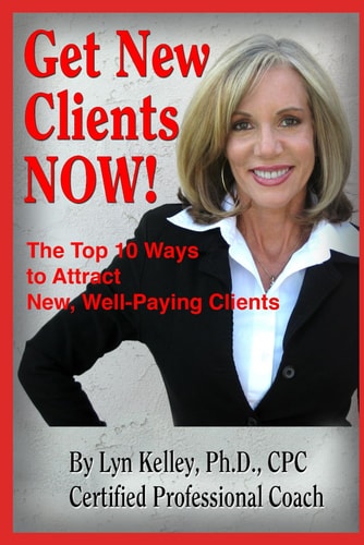 Get New Clients Now! Top 10 Ways to Attract New, Self-Paying Clients