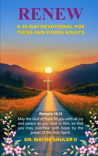 Renew A 30-Day Devotional for Teens and Young Adults