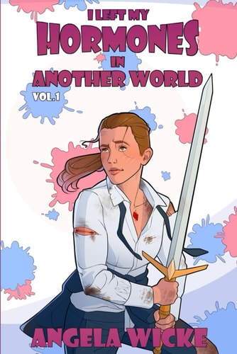 I Left My Hormones In Another World Vol. 1
