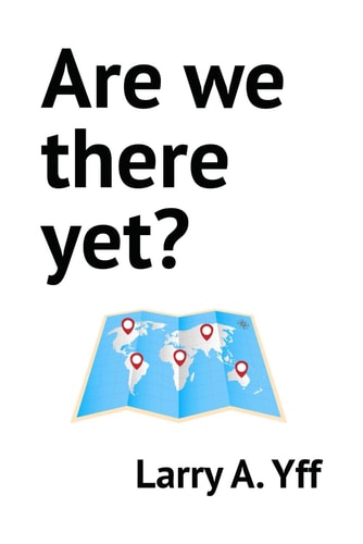Are We There Yet?
