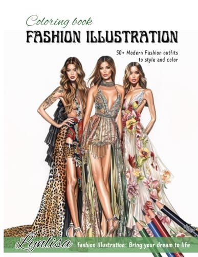 Coloring Pages of Modern Fashion Illustration for Adult and Teen Fun &Stylish Fashion, Beauty Coloring Pages for Woman, Adult, Kids, Teens, and Girl with 50+ Trendy Fashion Dress Style Paperback