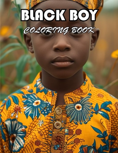 Black Boy Coloring Book A Journey of Color for All Ages
