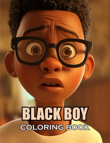 Black Boy Coloring Book 100+ Amazing Coloring Pages for All Ages