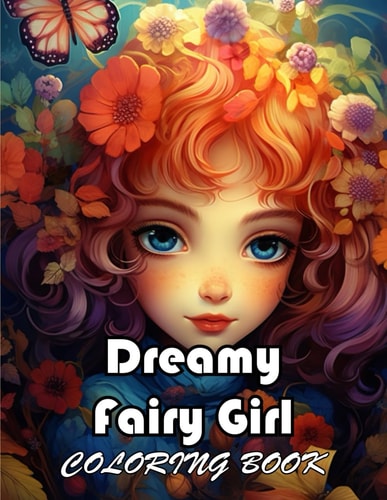 Dreamy Fairy Girl Coloring Book 50+ Amazing Coloring Pages for All Ages