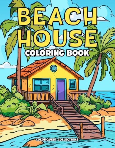 Beach House Coloring Book Whimsical Coastal Getaways to Color