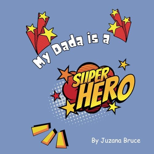 My Dada is a Superhero