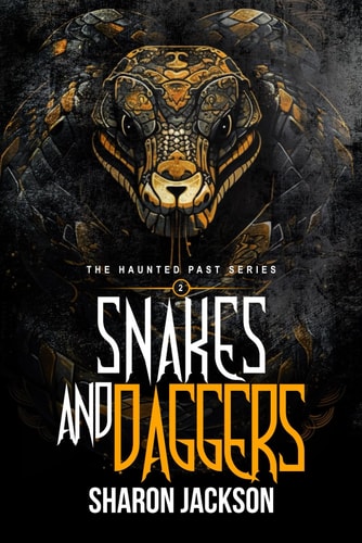 Snakes and Daggers (The Haunted Past Series Book 2)