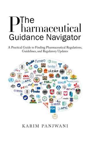 The Pharmaceutical Guidance Navigator A Practical Guide to Finding Pharmaceutical Regulations, Guidelines, and Regulatory Updates