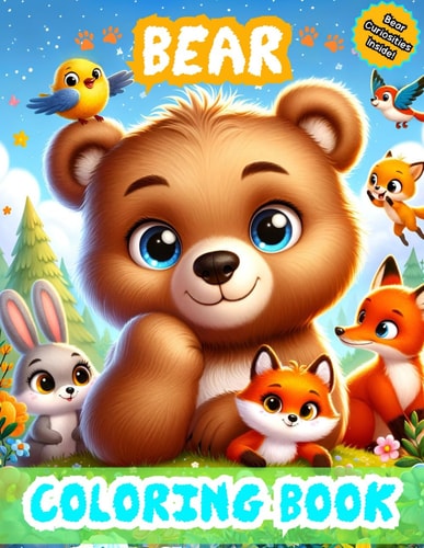 Bear Coloring Book Color Images Of Bears And Their Buddies, Perfect For Unwinding And De-Stressing. Fun Way To Relax! Each Picture Comes With Cool Bear Facts. Enjoy!
