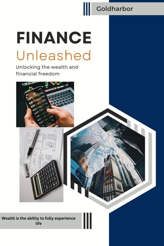 Finance Unleashed Unlocking the Wealth and Financial Freedom