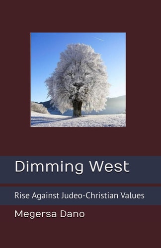 Dimming West Rise Against Judeo-Christian Values