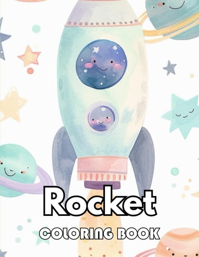 Rocket Coloring Book for Kids 100+ New Designs Great Gifts for All Fans