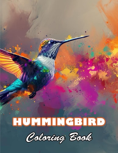 Hummingbird Coloring Book 100+ Unique and Beautiful Designs for All Fans
