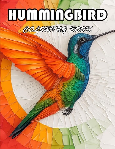 Hummingbird Coloring Book 100+ New Designs for All Ages