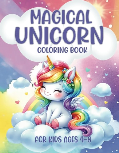 Magical Unicorn Coloring Book for Kids Enchanting Fun for Ages 4-8