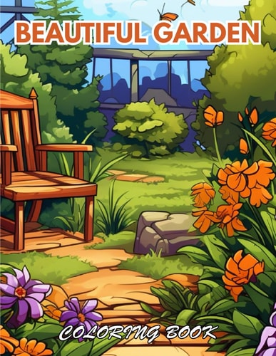 Beautiful Garden Coloring Book 100+ Beautiful Designs for Relaxation, and Creativity