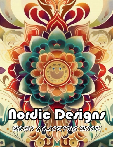 Nordic Designs Boho Coloring Book 100+ Unique and Exciting Designs