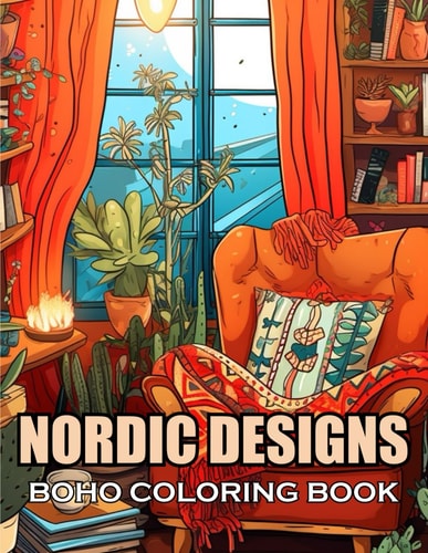 Nordic Designs Boho Coloring Book 100+ Exciting and Adorable Illustrations for All Ages
