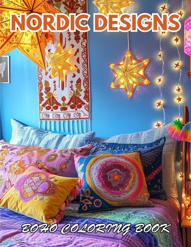 Nordic Designs Boho Coloring Book 100+ Coloring Pages for Relaxation, Stress Relief