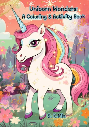Unicorn Wonders A Coloring & Activity Book