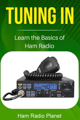 Tuning In Learn the Basics of Ham Radio